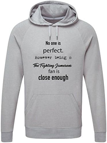 No one is Perfect. However being a The Fighting Jamesons fan close enough lightweight hooded Sweatshirt (light grey -XL)