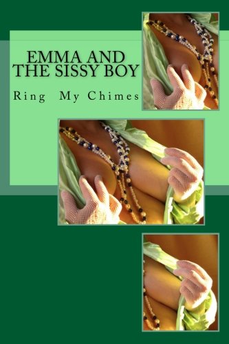 Preisvergleich Produktbild Emma and the Sissy Boy: Ring My Chimes