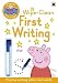 Peppa Pig: Practise with Peppa: Wipe-Clean First Writing by 