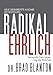 Produktbild Radikal Ehrlich: Verwandle Dein Leben - Sag die Wahrheit