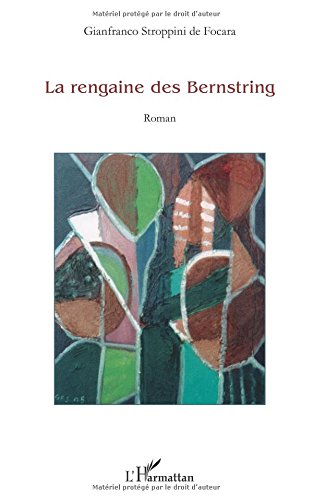 La rengaine des Bernstring: Roman