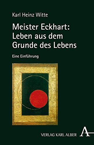 Download Meister Eckhart: Leben aus dem Grunde des Lebens: Eine Einführung Download Meister Eckhart: Leben aus dem Grunde des Lebens: Eine Einführung