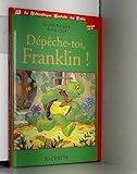 Dépêche-toi Franklin !