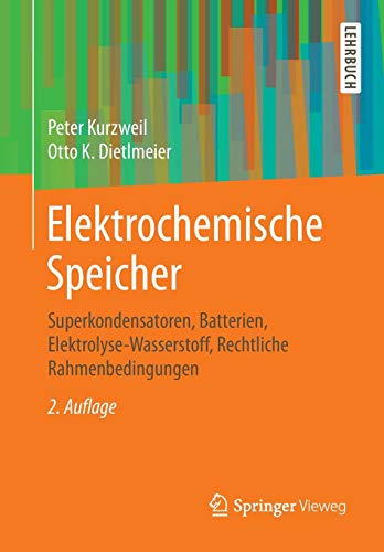 Preisvergleich Produktbild Elektrochemische Speicher: Superkondensatoren, Batterien, Elektrolyse-Wasserstoff, Rechtliche Rahmenbedingungen