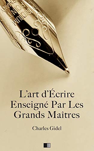 Download L’Art d’écrire enseigné par les grands Maîtres Download L’Art d’écrire enseigné par les grands Maîtres