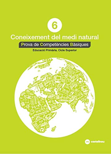CONEIXEMENT DEL MEDI NATURAL 6: PROVES COMPETÈNCIES BÀSIQUESED2018