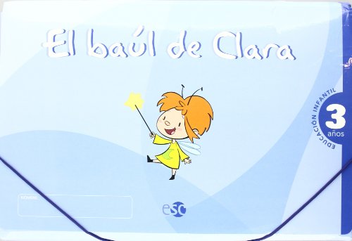 EL BAÚL DE CLARA 3 AÑOS: El baúl de Clara, Educación Infantil, 3 años: 1