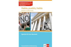 Habla, pueblo, habla. Caminos a la democracia: Themenarbeitsheft mit Mediensammlung Klasse 11-13