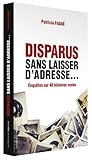 Disparus sans laisser d'adresse...