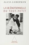 La vie émotionnelle du tout-petit
