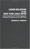 Image de Labor Relations at the New York Daily News: Peripheral Bargaining and the 1990 Strike