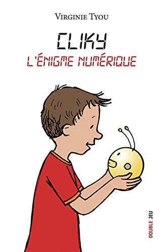 Télécharger Cliky, l'énigme numérique: Roman illustré Livre eBook France