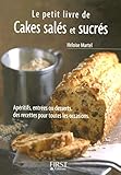 Le Petit Livre de - Cakes salés et sucrés