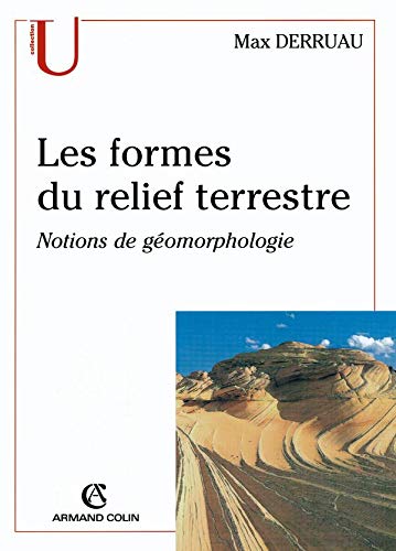 Télécharger Les formes du relief terrestre: Notions de géomorphologie Livre PDF Gratuit