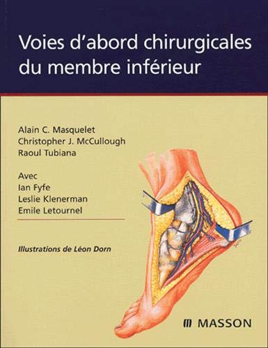 Voies d'abord chirurgicales du membre inférieur