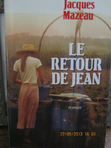 LE  RETOUR DE JEAN. 2, La ferme d'en bas