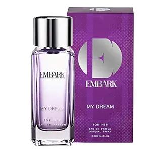 EMBARK Perfumes for Women/Ladies/Girls- Long Lasting Scent, My Dream for Her Women?s Perfume, Oriental, Floral, Woody Smell, All-Day Fragrance for Indian Skin (100 Ml)