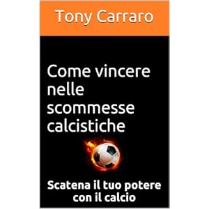 Come vincere nelle scommesse calcistiche