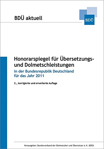 Honorarspiegel für Übersetzungs- und Dolmetschleistungen für 2011