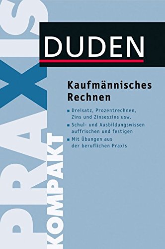 Kaufmännisches Rechnen (Duden Ratgeber)
