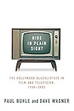Hide in Plain Sight: The Hollywood Blacklistees in Film and Television, 1950-2002 by 