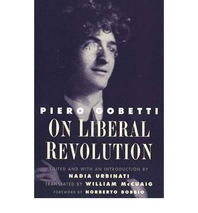 By Gobetti, Piero ( Author ) [ On Liberal Revolution (Italian Literature and Thought (Paperback)) ] Aug - 2000 { Paperback }