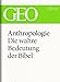 Anthropologie: Die wahre Bedeutung der Bibel (GEO eBook Single) by 