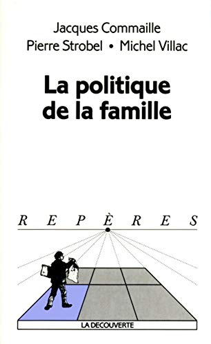 La politique de la famille La politique de la famille