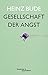 Gesellschaft der Angst by Heinz Bude