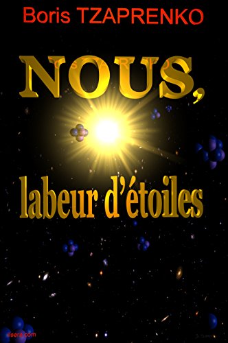 Download Nous, labeur d'étoiles