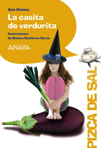 La casita de verdurita (LITERATURA INFANTIL (611 años)Pizca de Sal)