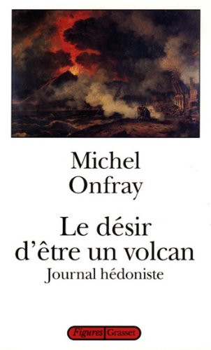 Download Le désir d'être un volcan (Littérature)
