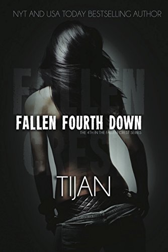 Fallen Fourth Down: Fallen Crest Series, Book 4 Fallen Fourth Down: Fallen Crest Series, Book 4
