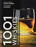 1001 Whiskies You Must Try Before You Die by