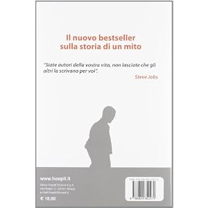 Steve Jobs. La storia continua. L'uomo che ha inventato il futuro