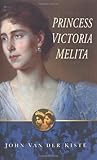 Princess Victoria Melita by John Van der Kiste (2004-02-25) by 