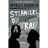 Strangers On A Train by Patricia Highsmith (1999-08-12)