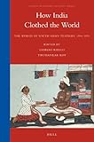 Image de How India Clothed the World: The World of South Asian Textiles, 1500-1850