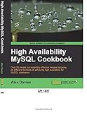 High Availability MySQL Cookbook by Alex Davies