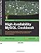 High Availability MySQL Cookbook by Alex Davies