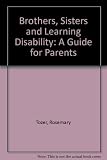 Image de Brothers, Sisters and Learning Disability: A Guide for Parents