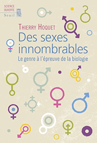 Download Des sexes innombrables. Le genre à l'épreuve de la biologie: Le genre à l'épreuve de la biologie Download Des sexes innombrables. Le genre à l'épreuve de la biologie: Le genre à l'épreuve de la biologie