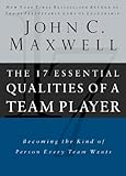 The 17 Essential Qualities of a Team Player: Becoming the Kind of Person Every Team Wants (English Edition) by 