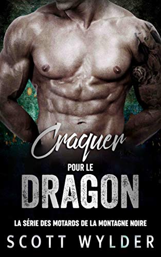 Craquer pour le Dragon (La série des motards de la montagne noire)