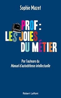 Prof Les Joies Du Metier Sophie Mazet Babelio