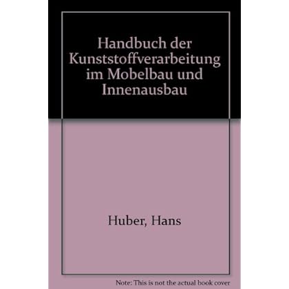 [PDF] Download Handbuch der Kunststoffverarbeitung im Möbelbau und Innenausbau Kostenlos
