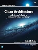 Clean Architecture: A Craftsman's Guide to Software Structure and Design: A Craftsman's Guide to Software Structure and…