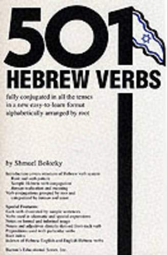 501 Hebrew Verbs: Fully Conjugated in All the Tenses in a New Easy-To-Follor Format Alphabetacially Arranged by Root livre