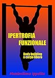 Image de Ipertrofia Funzionale (body building a corpo libero)