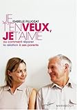 Je t'en veux, je t'aime : Ou comment réparer la relation à ses parents